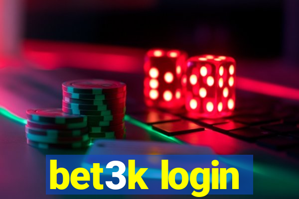 bet3k login